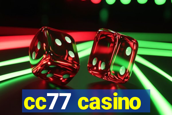 cc77 casino